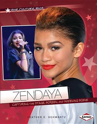 Book cover for Zendaya: Capturing the Stage, Screen, and Modeling Scene