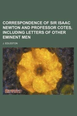 Cover of Correspondence of Sir Isaac Newton and Professor Cotes, Including Letters of Other Eminent Men