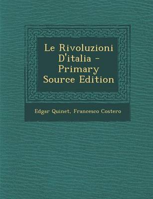 Book cover for Le Rivoluzioni D'Italia - Primary Source Edition