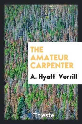 Book cover for The Amateur Carpenter
