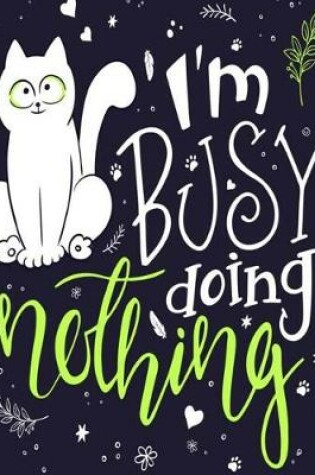 Cover of I'm Busy Doing Nothing
