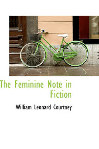 Cover of The Feminine Note in Fiction