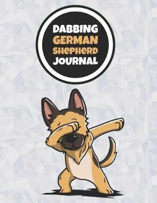 Book cover for Dabbing German Shepherd Journal