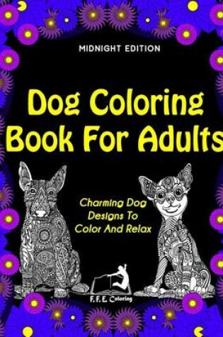 Cover of Dog Coloring Book for Adults (Black Edition)