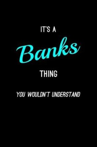 Cover of It's A Banks Thing, You Wouldn't Understand