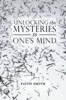 Book cover for Unlocking the Mysteries to One's Mind