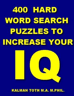 Book cover for 400 Hard Word Search Puzzles To Increase Your IQ