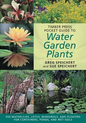 Cover of Timber Press Pocket Guide to Water Garden Plants