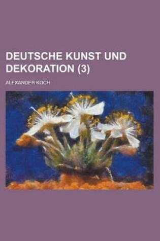 Cover of Deutsche Kunst Und Dekoration (3 )