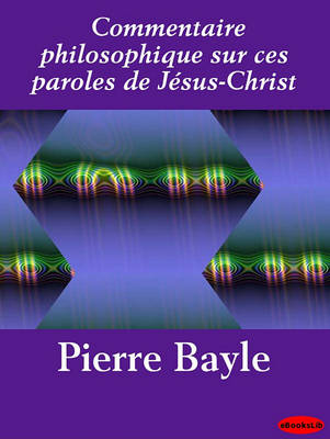 Book cover for Commentaire Philosophique Sur Ces Paroles de Jesus-Christ