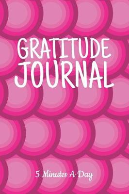 Book cover for 5 Minutes a Day Gratitude Journal