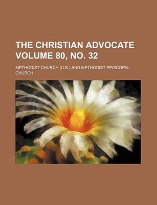 Book cover for The Christian Advocate Volume 80, No. 32