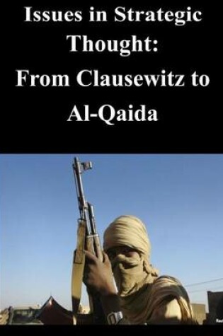 Cover of Issues in Strategic Thought - From Clausewitz to Al-Qaida