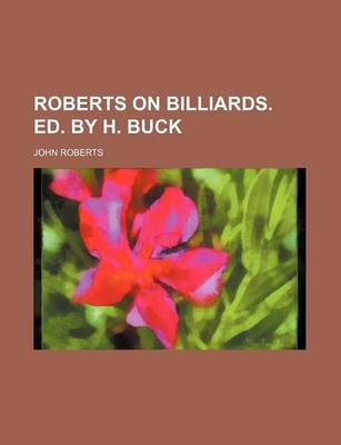 Book cover for Roberts on Billiards. Ed. by H. Buck