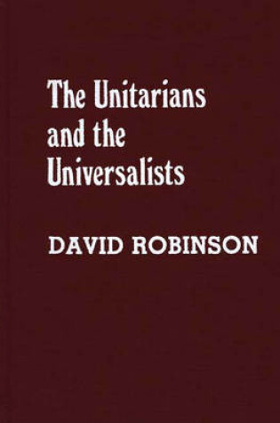 Cover of The Unitarians and Universalists