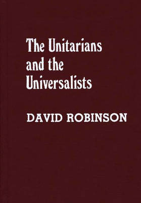 Book cover for The Unitarians and Universalists