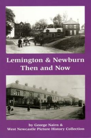 Cover of Lemington & Newburn Then & Now