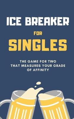 Book cover for Ice Breaker for SINGLES