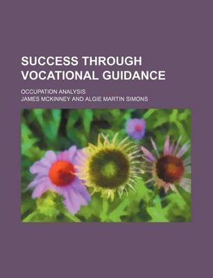 Book cover for Success Through Vocational Guidance; Occupation Analysis
