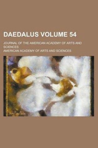 Cover of Daedalus; Journal of the American Academy of Arts and Sciences Volume 54