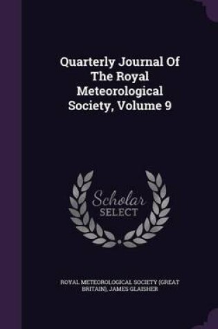 Cover of Quarterly Journal of the Royal Meteorological Society, Volume 9