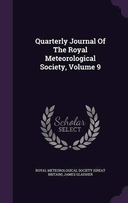 Book cover for Quarterly Journal of the Royal Meteorological Society, Volume 9