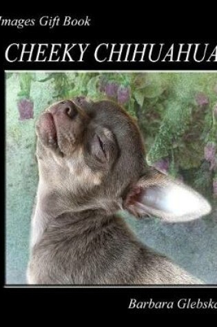 Cover of Cheeky Chihuahua