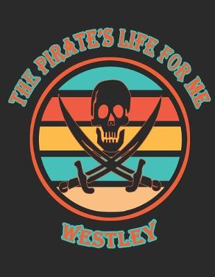 Book cover for The Pirate's Life For ME Westley�