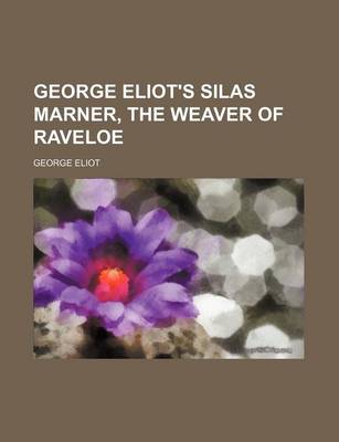 Book cover for George Eliot's Silas Marner, the Weaver of Raveloe