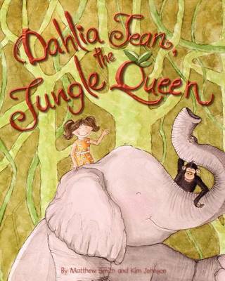 Book cover for Dahlia Jean, the Jungle Queen