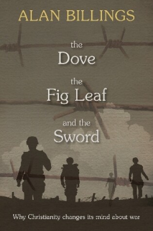 Cover of The Dove, the Fig Leaf and the Sword