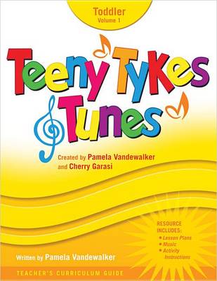 Book cover for Teeny Tykes & Tunes, Toddler, Volume 1