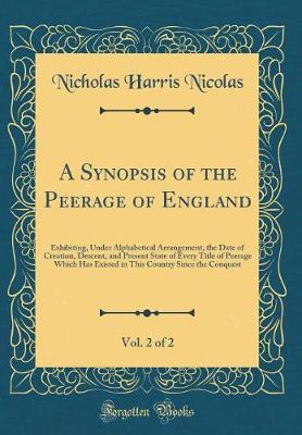 Book cover for A Synopsis of the Peerage of England, Vol. 2 of 2