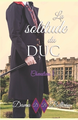 Book cover for La Solitude du Duc