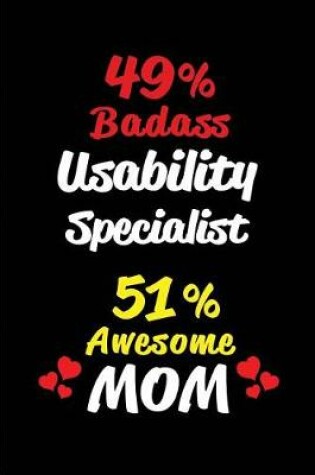 Cover of 49% Badass Usability Specialist 51% Awesome Mom