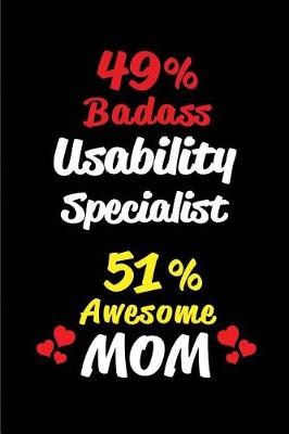 Book cover for 49% Badass Usability Specialist 51% Awesome Mom