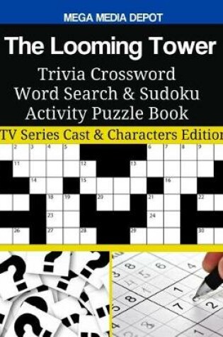 Cover of The Looming Tower Trivia Crossword Word Search & Sudoku Activity Puzzle Book