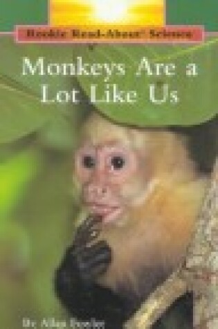 Cover of Monkeys Are a Lot Like Us