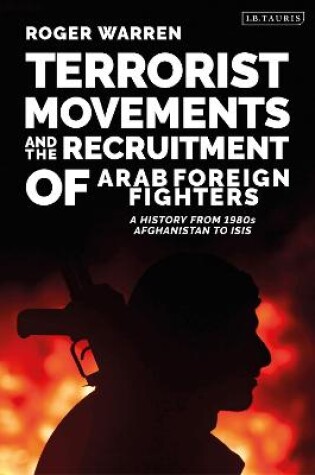 Cover of Terrorist Movements and the Recruitment of Arab Foreign Fighters