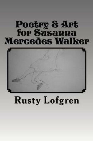 Cover of Poetry & Art for Susanna Mercedes Walker