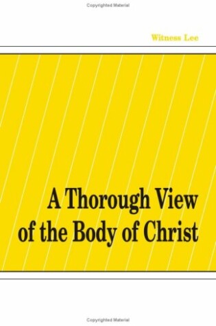 Cover of A Thorough View of the Body of Christ