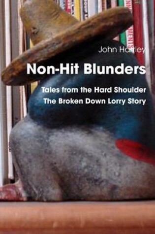 Cover of Non-Hit Blunders: Tales from the Hard Shoulder