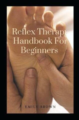 Cover of Reflex Therapy Handbook For Beginners