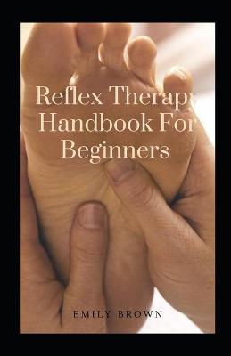 Book cover for Reflex Therapy Handbook For Beginners