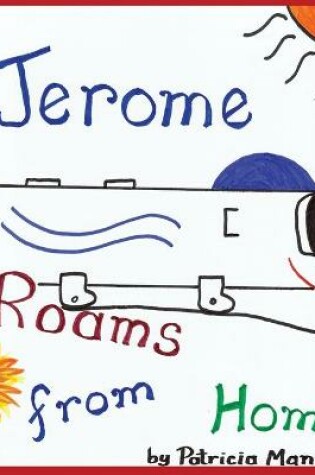 Cover of Jerome Roams from Home / Jerome Roams Back Home