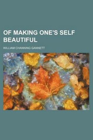 Cover of Of Making One's Self Beautiful