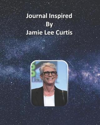 Book cover for Journal Inspired by Jamie Lee Curtis