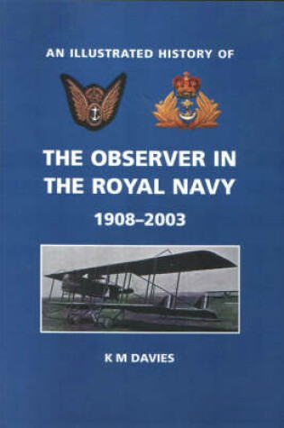 Cover of The Observer in the Royal Navy 1908-2003