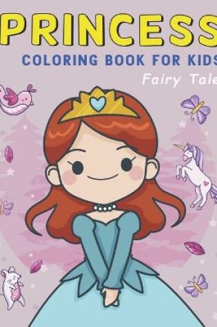 Cover of Princess Fairy Tale Coloring Book for Kids