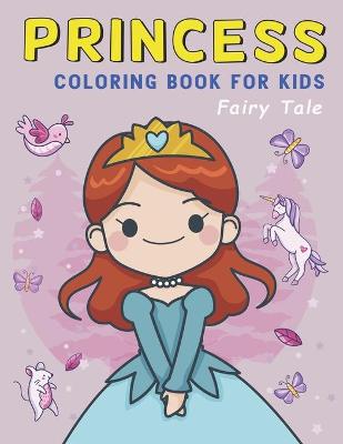 Book cover for Princess Fairy Tale Coloring Book for Kids